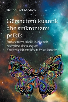 Paperback Gërshetimi kuantik dhe sinkronizmi psikik [Albanian] Book