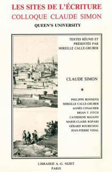 Paperback Les Sites de l'Ecriture: Colloque Claude Simon, Queen's University [French] Book