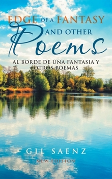 Hardcover Edge of A Fantasy and Other Poems: Al Borde De Una Fantasia Y Otros Poemas (New Edition) Book