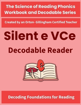 Silent E Decodable Reader: Magic E Long Vowel VCe Decodable Stories (a_e, i_e, o_e, u_e) - Science of Reading Structured Literacy Phonics Text for ... of Reading Phonics Workbook and Decodable)