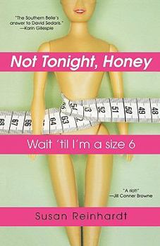 Paperback Not Tonight, Honey: Wait 'Til I'm a Size 6 Book