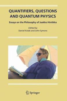 Hardcover Quantifiers, Questions and Quantum Physics: Essays on the Philosophy of Jaakko Hintikka Book