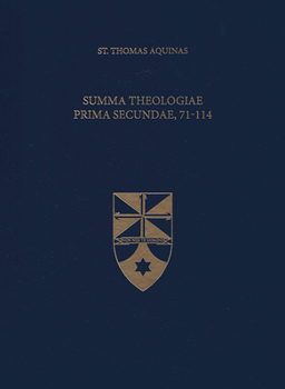 The Summa Theologiae of Saint Thomas Aquinas: Latin-English Edition, Prima Secundae, Q. 71-114 - Book  of the Summa Theologiae (Latin-English Edition)