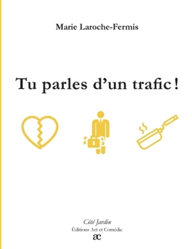 Paperback Tu parles d'un trafic ! [French] Book