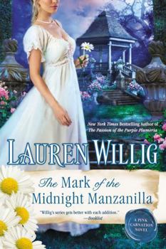 The Mark of the Midnight Manzanilla (Pink Carnation, #11) - Book #11 of the Pink Carnation