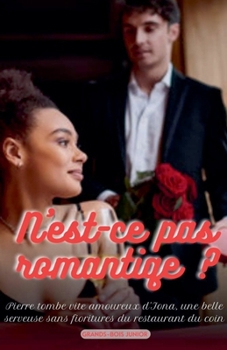 N'est-ce pas romantiqe ? (French Edition)