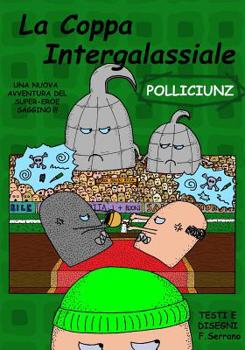 Paperback Polliciunz - La Coppa Intergalassiale [Italian] Book