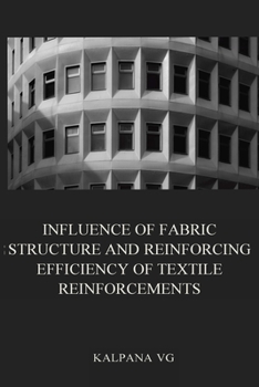 Paperback Influence of fabric structure and reinforcing efficiency of textile reinforcements Book