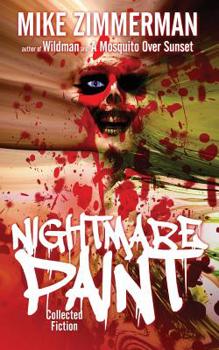 Paperback Nightmare Paint: Collected Fiction Book