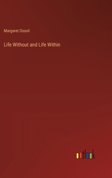 Hardcover Life Without and Life Within Book