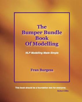 Paperback The Bumper Bundle Book of Modelling: NLP Modelling Made Simple Book