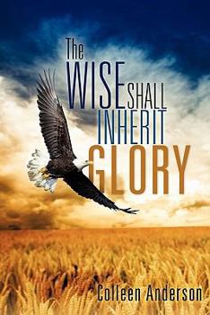 Paperback The Wise Shall Inherit Glory Book