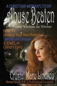 Paperback Abuse Beaten: From Victim to Victor Book