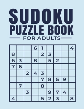 Paperback Sudoku Puzzle Book for Adults: Easy to Hard Sudoku Puzzles with Solutions. Large Print Sudoku Puzzle 200 EASY MEDIUM HARD (Sudoku Puzzle Book For Adu Book