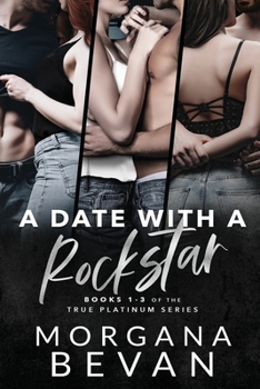 Paperback A Date With A Rockstar: A Rock Star Romance Collection (Books 1 - 3) Book