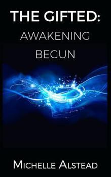 Paperback The Gifted: Awakening Begun Book