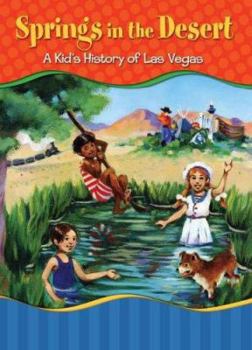 Hardcover Springs in the Desert: A Kid's History of Las Vegas Book