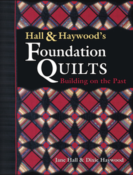 Paperback Hall and Haywood's Foundation Quilts: Building on the Past Book
