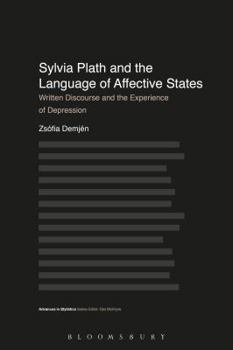 Paperback Sylvia Plath and the Language of Affective States: Written Discourse and the Experience of Depression Book