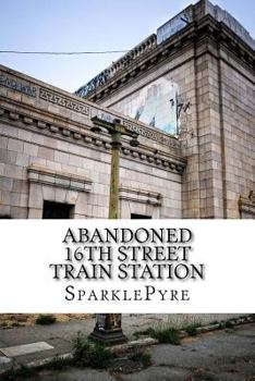 Paperback Abandoned - 16th Street Train Station Book