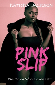 Pink Slip - Book #1 of the Spies Who Loved Her