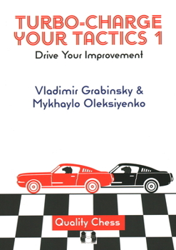 Paperback Turbo-Charge Your Tactics 1: Drive Your Improvement Book
