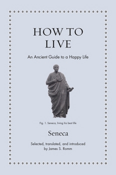 Hardcover How to Live: An Ancient Guide to a Happy Life Book