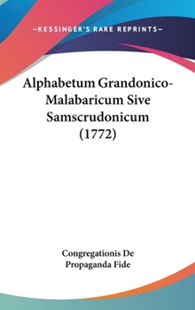 Hardcover Alphabetum Grandonico-Malabaricum Sive Samscrudonicum (1772) Book