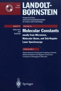 Hardcover Dipole Moments, Quadrupole Coupling Constants, Hindered Rotation and Magnetic Interaction Constants of Diamagnetic Molecules Book