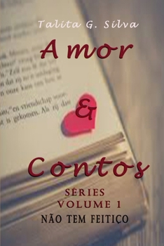 Paperback Amor & Contos - S?ries - Volume 1: N?o Tem Feiti?o [Portuguese] Book