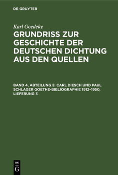 Carl Diesch Und Paul Schlager Goethe-Bibliographie 1912-1950, Lieferung 3