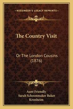 Paperback The Country Visit: Or The London Cousins (1876) Book