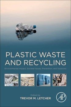 Paperback Plastic Waste and Recycling: Environmental Impact, Societal Issues, Prevention, and Solutions Book