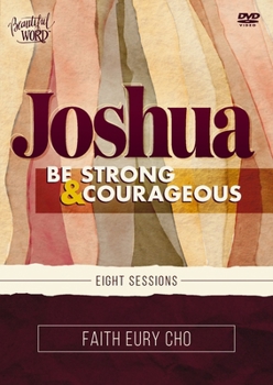 DVD Joshua Video Study: Be Strong and Courageous / A Beautiful Word Bible Study Book