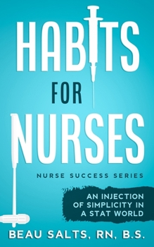 Paperback Habits For Nurses: An Injection Of Simplicity In A Stat World Book
