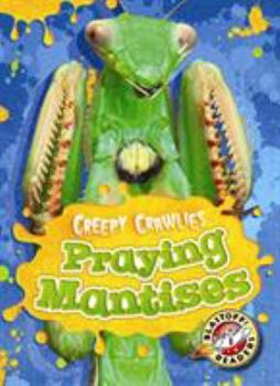 Praying Mantises - Book  of the Creepy Crawlies