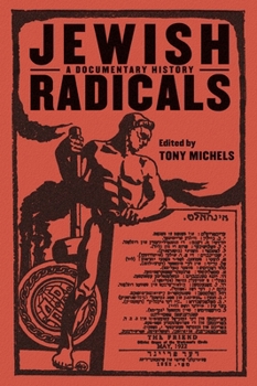 Hardcover Jewish Radicals: A Documentary Reader Book