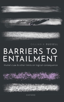 Barriers to Entailment: Hume's Law and other Limits on Logical Consequence