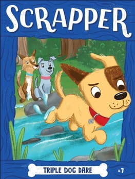 Triple Dog Dare (Scrapper Series)
