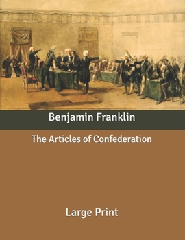 The Articles of Confederation: Large Print