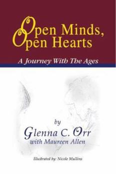 Hardcover Open Minds, Open Hearts: A Journey with the Ages Book