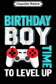 Paperback Composition Notebook: Birthday Boy Video Game Birthday Party Journal/Notebook Blank Lined Ruled 6x9 100 Pages Book