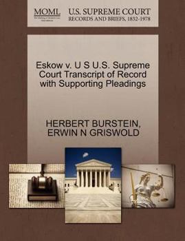 Paperback Eskow V. U S U.S. Supreme Court Transcript of Record with Supporting Pleadings Book