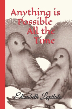 Paperback Anything is Possible All the Time Book