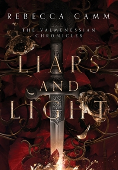 Liars and Light - Book #1 of the Valmenessian Chronicles