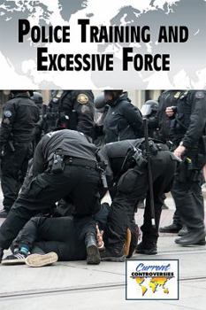 Paperback Police Training and Excessive Force Book