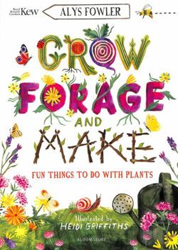 Paperback KEW: Grow, Forage and Make: Fun things to do with plants Book