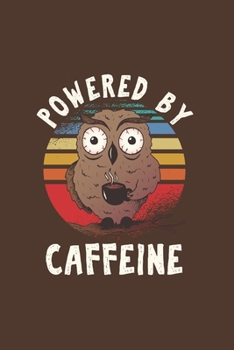 Powered by Caffeine: Cool Funny Animated Kid Sleeping Sayings Design Notebook Composition Book Novelty Gift (6"x9") Lined Notebook to write in