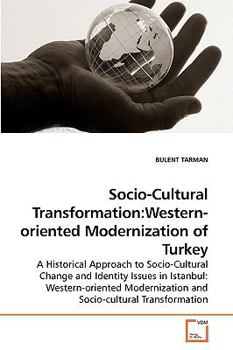 Paperback Socio-Cultural Transformation: Western-oriented Modernization of Turkey Book
