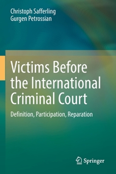 Paperback Victims Before the International Criminal Court: Definition, Participation, Reparation Book